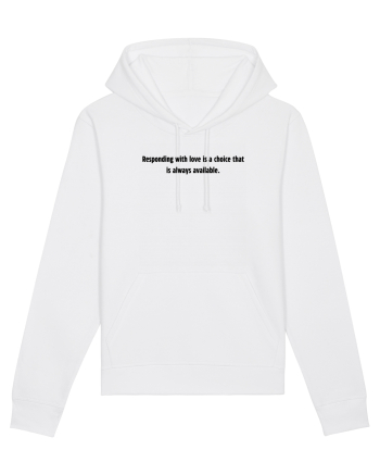 responding with love is a choice... White