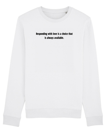 responding with love is a choice... White