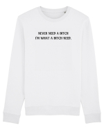 never need a bitch... Bluză mânecă lungă Unisex Rise