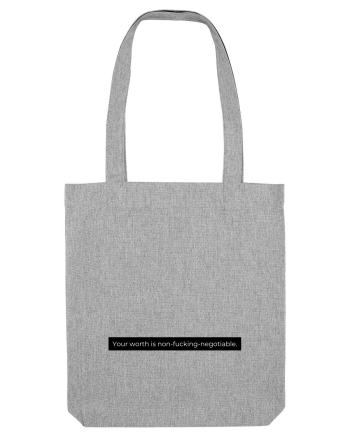 your worth is non-fucking-negotiable Heather Grey