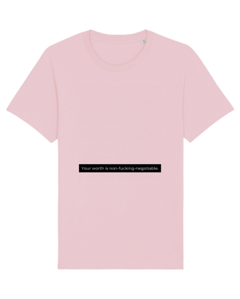 your worth is non-fucking-negotiable Cotton Pink