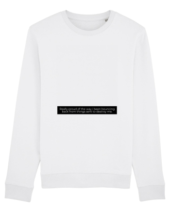 really proud of the way... White