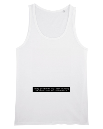 really proud of the way... White