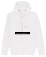 we don t play boxing Hanorac cu fermoar Unisex Connector