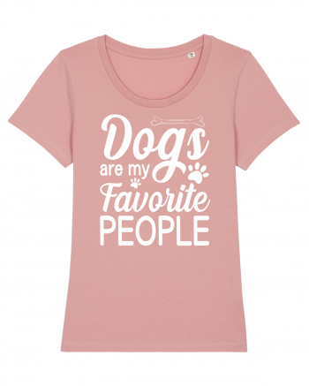 Dogs Are My Favorite People Canyon Pink