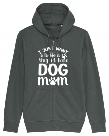 I Just Want To Be a Stay At Home Dog Mom  Anthracite