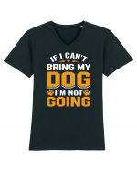 If I Can't Bring My Dog I'm Not Going Tricou mânecă scurtă guler V Bărbat Presenter