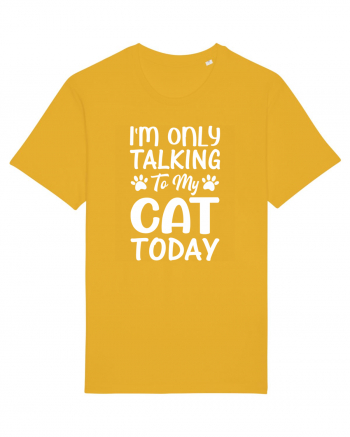 I'm Only Talking To My Cat Today Spectra Yellow