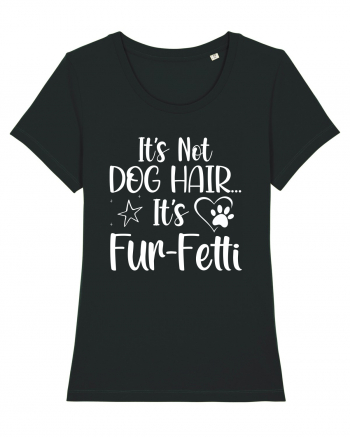 It's Not Dog Hair...It's Fur-Fetti Black