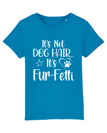 It's Not Dog Hair...It's Fur-Fetti Azur