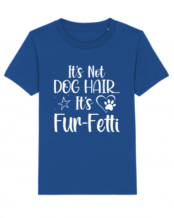 It's Not Dog Hair...It's Fur-Fetti Majorelle Blue