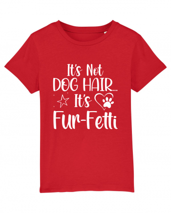 It's Not Dog Hair...It's Fur-Fetti Red