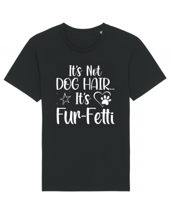 It's Not Dog Hair...It's Fur-Fetti Black