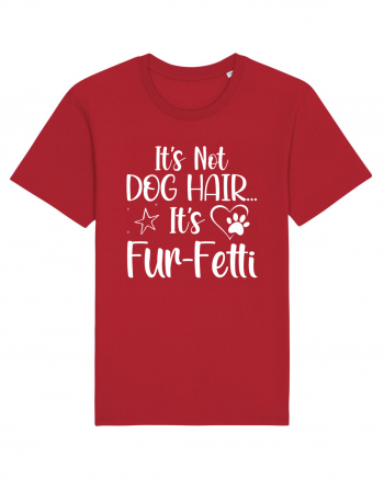 It's Not Dog Hair...It's Fur-Fetti Red