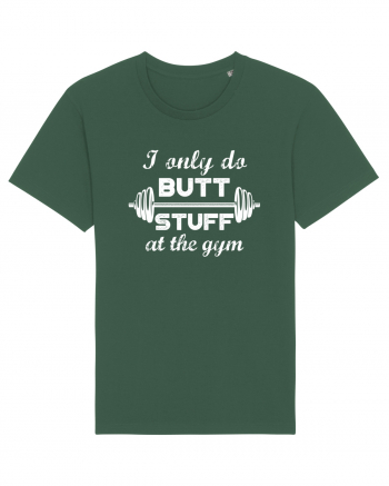 Butt stuff at the gym. Bottle Green