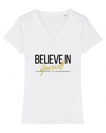 Believe in yourself. White