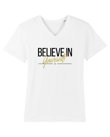 Believe in yourself. White