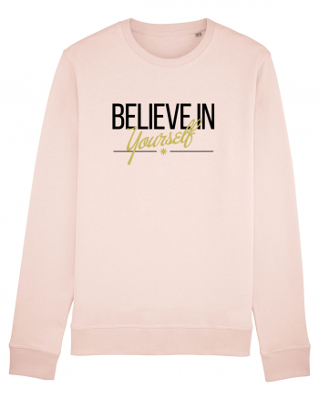 Believe in yourself. Candy Pink