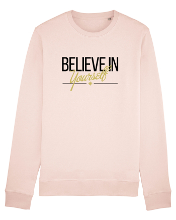 Believe in yourself. Candy Pink