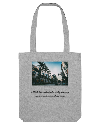 i think twice about who really deserves my time... Heather Grey