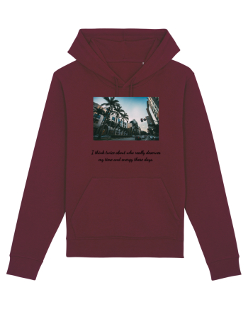 i think twice about who really deserves my time... Burgundy