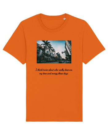 i think twice about who really deserves my time... Bright Orange