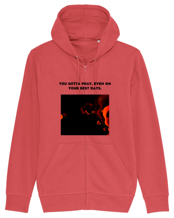 you gotta pray, even on your best days. Carmine Red