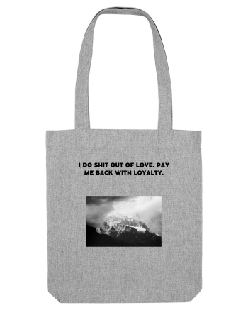 i do shit out of love... Heather Grey