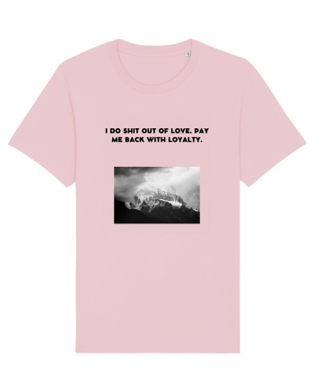 i do shit out of love... Cotton Pink