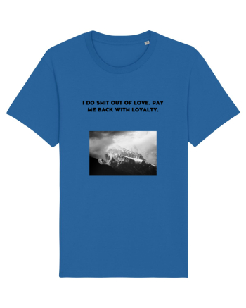 i do shit out of love... Royal Blue