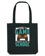 Born To Game Forced To Go To School Sacoșă textilă