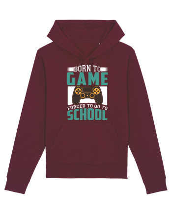 Born To Game Forced To Go To School Burgundy