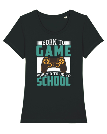 Born To Game Forced To Go To School Black