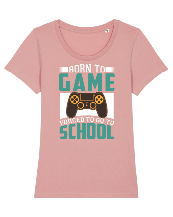 Born To Game Forced To Go To School Canyon Pink