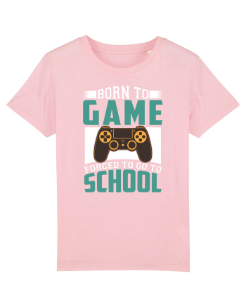 Born To Game Forced To Go To School Cotton Pink