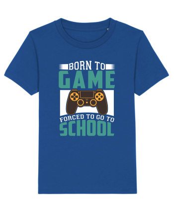 Born To Game Forced To Go To School Majorelle Blue