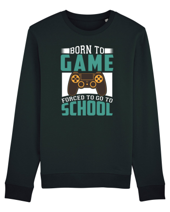 Born To Game Forced To Go To School Black