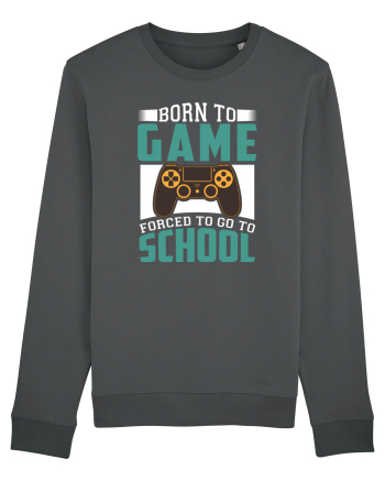 Born To Game Forced To Go To School Anthracite