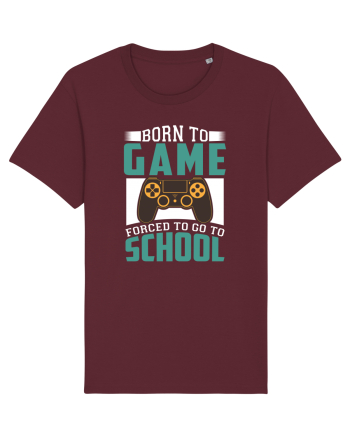 Born To Game Forced To Go To School Burgundy
