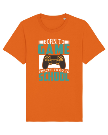 Born To Game Forced To Go To School Bright Orange