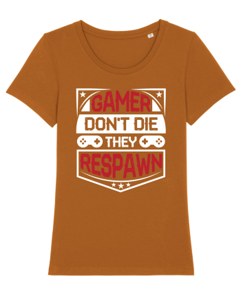 Gamer Don't Die They Respown Roasted Orange