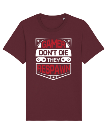 Gamer Don't Die They Respown Burgundy