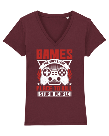 Games The Only Legal Place To Kill Stupid People Burgundy