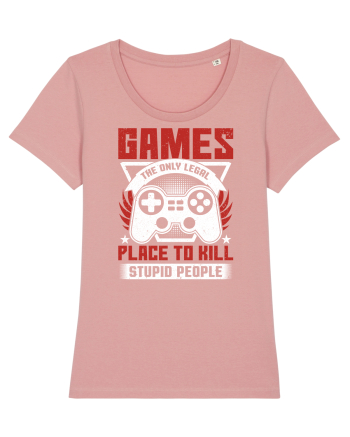 Games The Only Legal Place To Kill Stupid People Canyon Pink