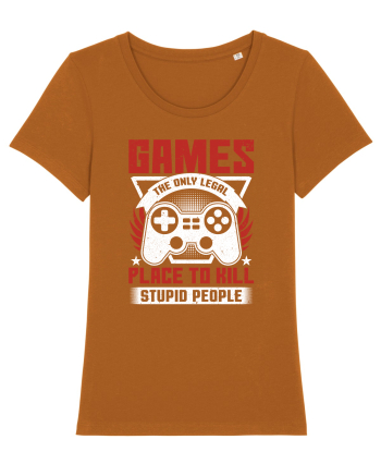 Games The Only Legal Place To Kill Stupid People Roasted Orange