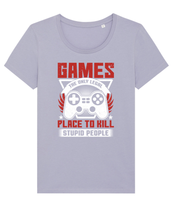 Games The Only Legal Place To Kill Stupid People Lavender