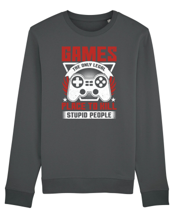 Games The Only Legal Place To Kill Stupid People Anthracite