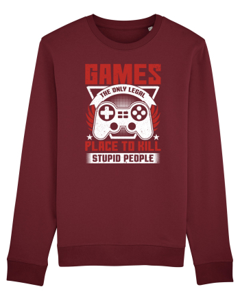 Games The Only Legal Place To Kill Stupid People Burgundy