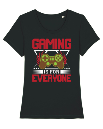 Gaming Is For Everyone Black