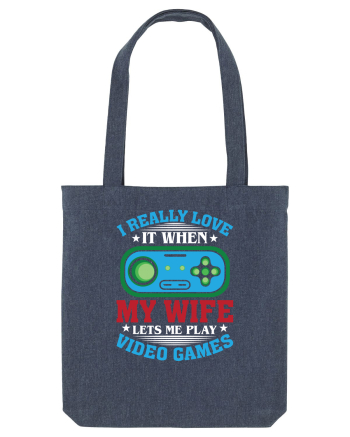 I Realy Love It When My Wife Lets Me Play Video Games Midnight Blue